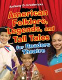 American Folklore, Legends, and Tall Tales for Readers Theatre [Click for larger image]