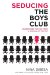  Seducing the Boys Club: Uncensored Tactics from a Woman at the Top