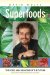Superfoods : The Food and Medicine of the Future cover