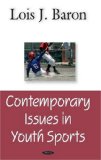 Contemporary Issues in Youth Sports [Click for larger image]
