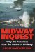  Midway Inquest: Why the Japanese Lost the Battle of Midway