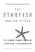 The Starfish and the Spider : The Unstoppable Power of Leaderless Organizations cover
