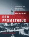Red Prometheus : Engineering and Dictatorship in East Germany, 1945-1990 cover