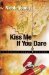 Kiss Me If You Dare cover