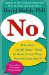 No : Why Kids--of All Ages--need to Hear It and Ways Parents Can Say It cover