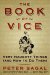 The Book of Vice : Very Naughty Things (And How to Do Them) cover