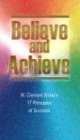 Believe and Achieve : W. Clement Stone's 17 Principles of Success [Click for larger image]