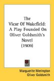 The Vicar Of Wakefield : A Play Founded on Oliver Goldsmith's Novel [Click for larger image]