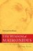 The Wisdom of Maimonides : The Life and Writings of the Jewish Sage cover