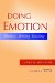 Doing Emotion : Rhetoric, Writing, Teaching cover