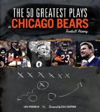The 50 Greatest Plays in Chicago Bears Football History [Click for larger image]