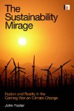 The Sustainability Mirage : Illusion and Reality in the Climate War [Click for larger image]