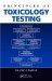 Principles of Toxicology Testing cover