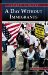 A Day Without Immigrants : Rallying Behind America's Newcomers cover