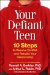 Your Defiant Teen : 10 Steps to Resolve Conflict and Rebuild Your Relationship cover