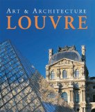 The Louvre : Art & Architecture [Click for larger image]