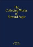 The Collected Wroks of Edward Sapir : General Linguistics [Click for larger image]