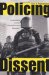Policing Dissent : Social Control and the Anti-Globalization Movement cover