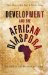 Development and the African Diaspora : Place and the Politics of Home cover