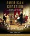 American Creation : Triumphs and Tragedies at the Founding of the Republic cover