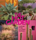 Hot Garden : Landscape Design for the Desert Southwest [Click for larger image]
