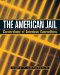The American Jail : Cornerstone of Modern Corrections cover