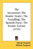 The Inconstant/The Double Dealer/The Foundling/The Spanish Fryar/The Double Gallant [Click for larger image]