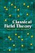 Classical Field Theory cover