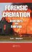 Forensic Cremation : Recovery and Analysis cover