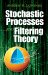  Stochastic Processes and Filtering Theory