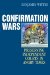 Confirmation Wars : Preserving Independent Courts in Angry Times cover