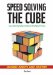 Speedsolving the Cube : Easy to Follow, Step-by-step Instructions for Many Popular 3-d Puzzles cover