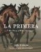 La Primera : The Story of Wild Mustangs cover