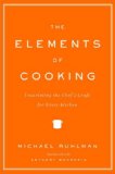 The Elements of Cooking : Translating the Chef's Craft for Every Kitchen [Click for larger image]