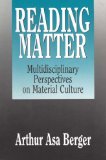 Reading Matter : Multidisciplinary Perspectives on Material Culture [Click for larger image]