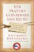 Ten Prayers God Always Says Yes to : Divine Answers to Life's Most Difficult Problems cover