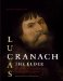 Lucas Cranach the Elder : Painting Materials, Techniques and Workshop Practice cover