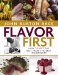 Flavor First : How to Get the Best from the Best Ingredients cover