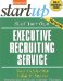 Start Your Own Executive Recruiting Service cover