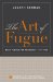 The Art of Fugue: Bach Fugues for Keyboard, 1715-1750