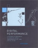 Digital Performance : A History of New Media in Theater, Dance, Performance Art, and Installation [Click for larger image]