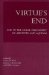 Virtue's End : God in the Moral Philosophy of Aristotle and Aquinas cover