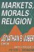 Markets, Morals & Religion cover