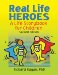 Real Life Heroes : A Life Storybook for Children cover