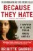  Because They Hate: A Survivor of Islamic Terror Warns America