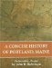 A Concise History of Portland, Maine cover