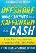 Safeguard Your Cash : Learn How Savvy Investors Grow and Protect Their Wealth cover