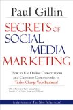 Secrets of Social Media Marketing : How Online Communities and Customer Advocates Can Turbo-charge Your Business [Click for larger image]