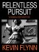 Relentless Pursuit : A True Story of Family, Murder, and the Prosecutor Who Wouldn't Quit cover