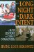 The Long Night of Dark Intent : A Half Century of Cuban Communism cover